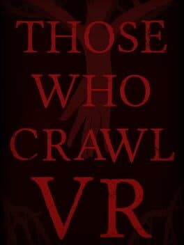 Those Who Crawl VR cover art
