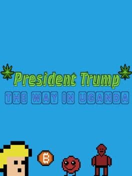 President Trump the Way in Uganda cover art