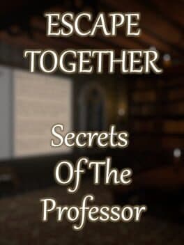 Escape Together: Secrets of the Professor cover art
