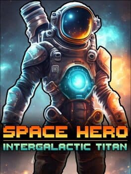 Space Hero: Intergalactic Titan cover art