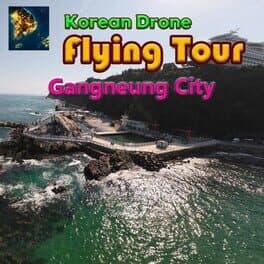 Korean Drone Flying Tour Gangneung City cover art