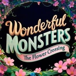 Wonderful Monsters: The Flower Crossing cover art