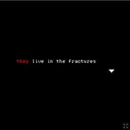They Live in the Fractures cover art