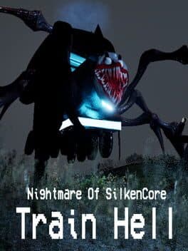 Nightmare Of SilkenCore: Train Hell cover art