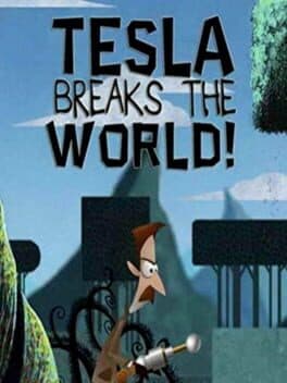 Tesla Breaks the World! cover art