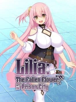 Lilia: The Fallen Flower in the Prison City cover art