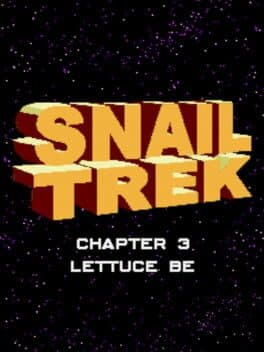 Snail Trek: Chapter 3 - Lettuce Be cover art