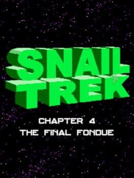 Snail Trek: Chapter 4 - The Final Fondue cover art