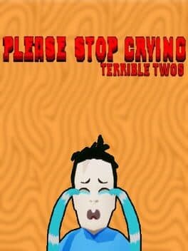 Please Stop Crying: Terrible Twos cover art