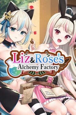 Liz and Rose's Alchemy Factory cover art