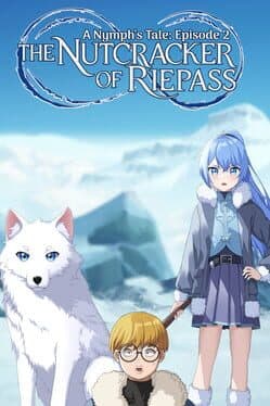 The Nutcracker of Riepass: A Nymph's Tale - Episode 2 cover art