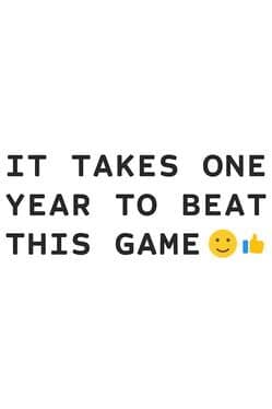 It Takes One Year To Beat This Game cover art