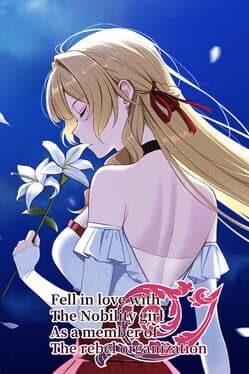 Fell in love with the Nobility girl As a member of the rebel organization cover art