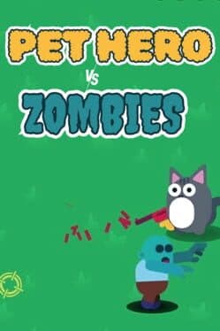 Pet Hero vs. Zombie cover art