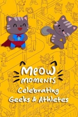Meow Moments: Celebrating Geeks & Athletes cover art