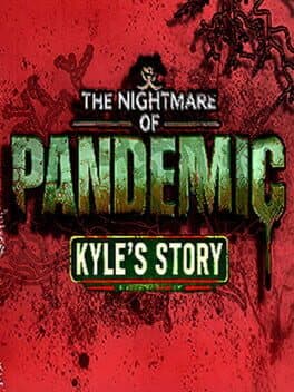The Nightmare of Pandemic: Kyle's Story cover art