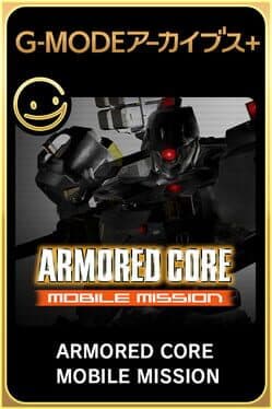 G-Mode Archives+: Armored Core Mobile Mission cover art
