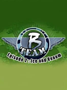 B Team: Episode 2 - Ice & Venom cover art