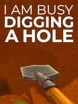 I Am Busy Digging a Hole cover art