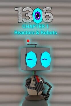 1306 Chapter 1: Reactors & Robots cover art