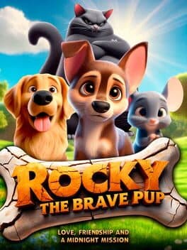 Rocky the Brave Pup: Love, Friendship and a Midnight Mission cover art