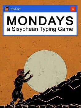 Mondays: A Sisyphean Typing Game cover art