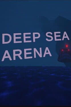 Deep Sea Arena cover art