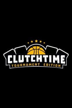 Clutchtime: Tournament Edition cover art