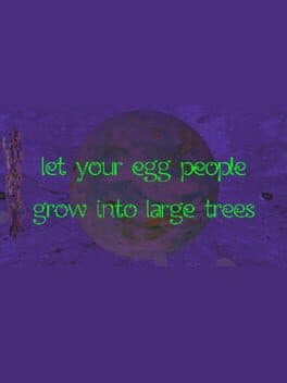 Let Your Egg People Grow Into Large Trees cover art