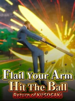 Flail Your Arm, Hit the Ball: Return of Kusogaki cover art