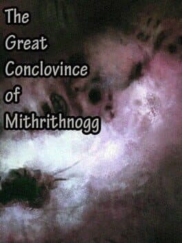 The Great Conclovince of Mithrithnogg cover art