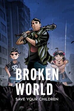 Broken World: Save Your Children cover art