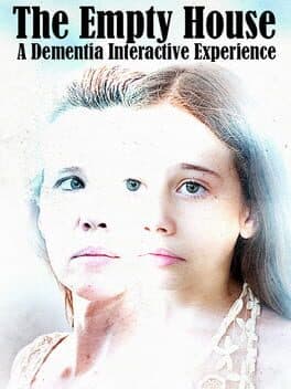 The Empty House: A Dementia Interactive Experience cover art
