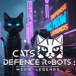 Cats Defense Robots: Meow Legends cover art