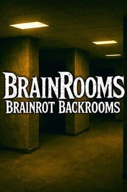 BrainRooms: Brainrot Backrooms cover art