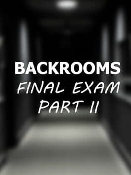 Backrooms: Final Exam Part II cover art