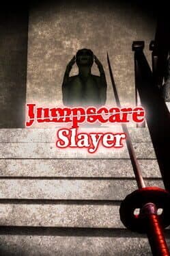 Jumpscare Slayer cover art