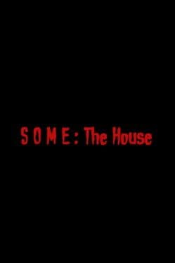 Some: The House cover art