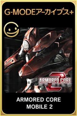 G-Mode Archives+: Armored Core Mobile 2 cover art