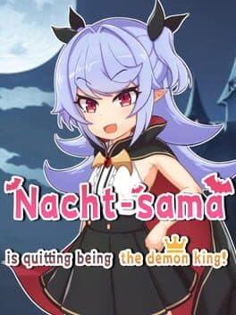 Nacht-sama is quitting being the demon king! cover art