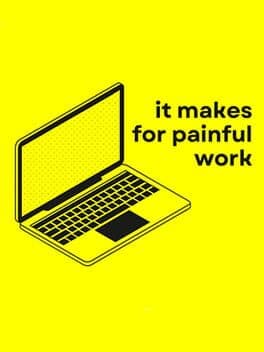 It Makes for Painful Work cover art