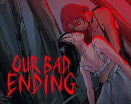 Our Bad Ending cover art