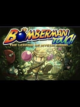 Bomberman Touch: The Legend of Mystic Bomb cover art