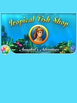 Tropical Fish Shop: Annabel's Adventure cover art