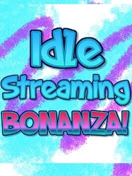 Idle Streaming Bonanza cover art
