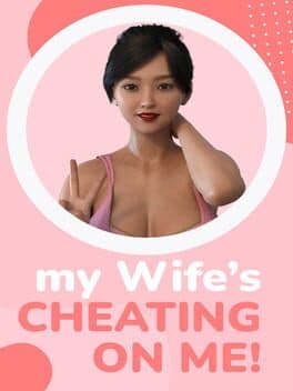 My Wife's Cheating on Me! cover art