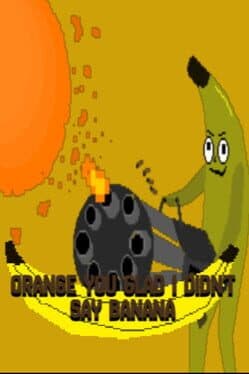 Orange You Glad I Didn't Say Banana cover art
