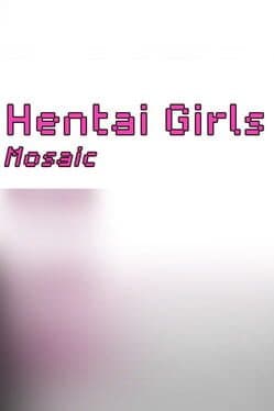 Hentai Girls Mosaic cover art