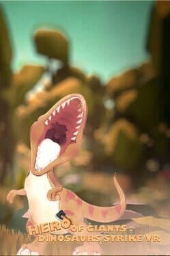 Hero of Giants: Dinosaurs Strike VR cover art