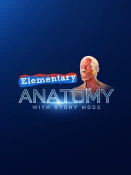 Elementary Anatomy: With Story Mode cover art